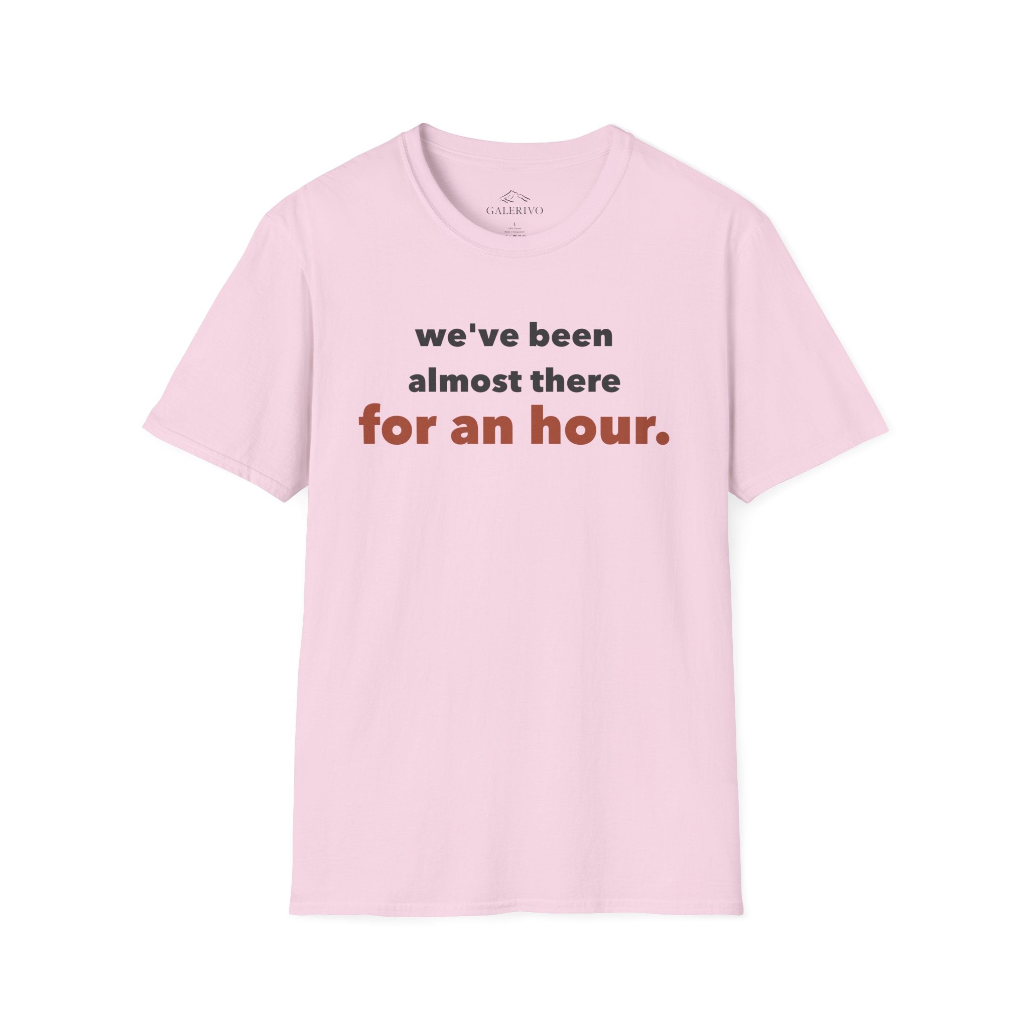 Almost There T-Shirt