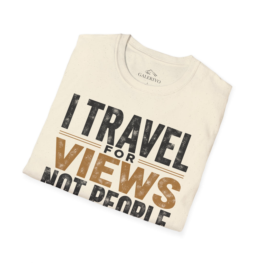 I Travel For Views Not People
