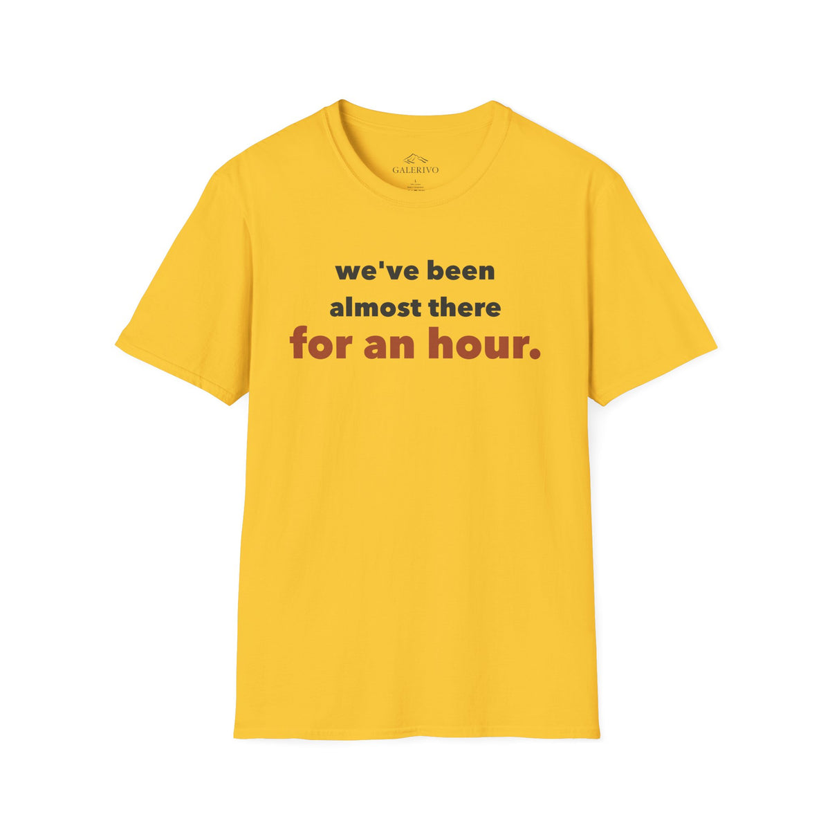 Almost There T-Shirt