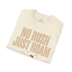 No Rush Just Roam