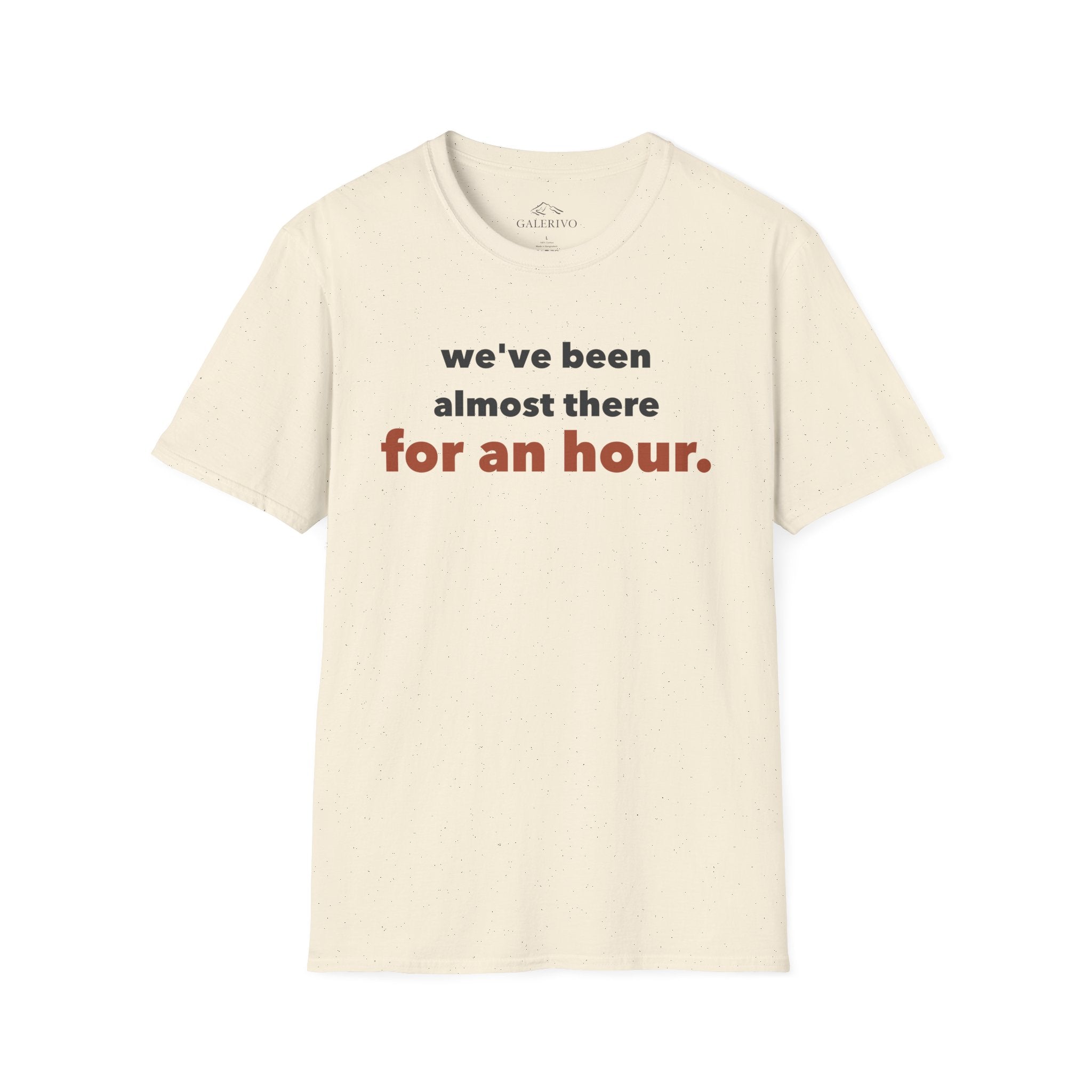 Almost There T-Shirt
