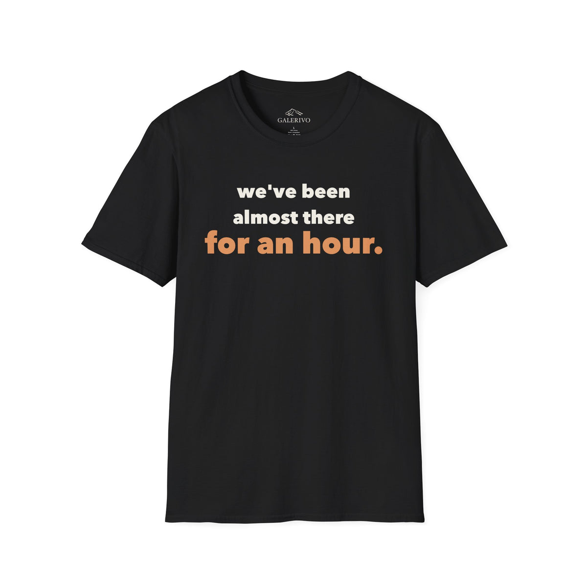 Almost There T-Shirt