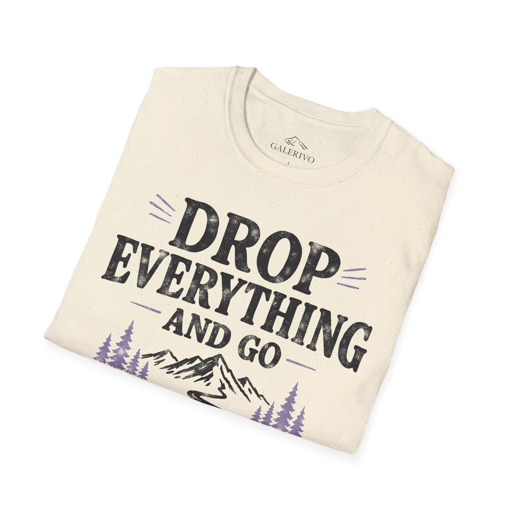 Drop Everything And Go