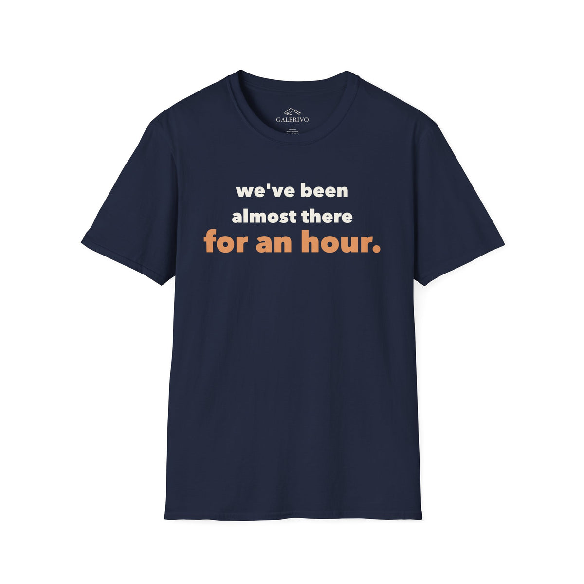Almost There T-Shirt