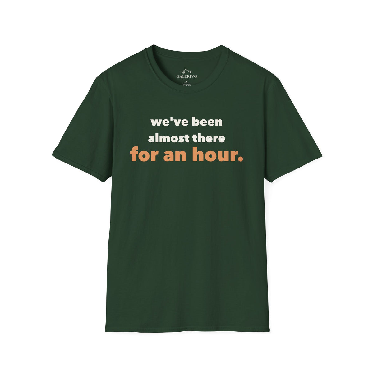 Almost There T-Shirt