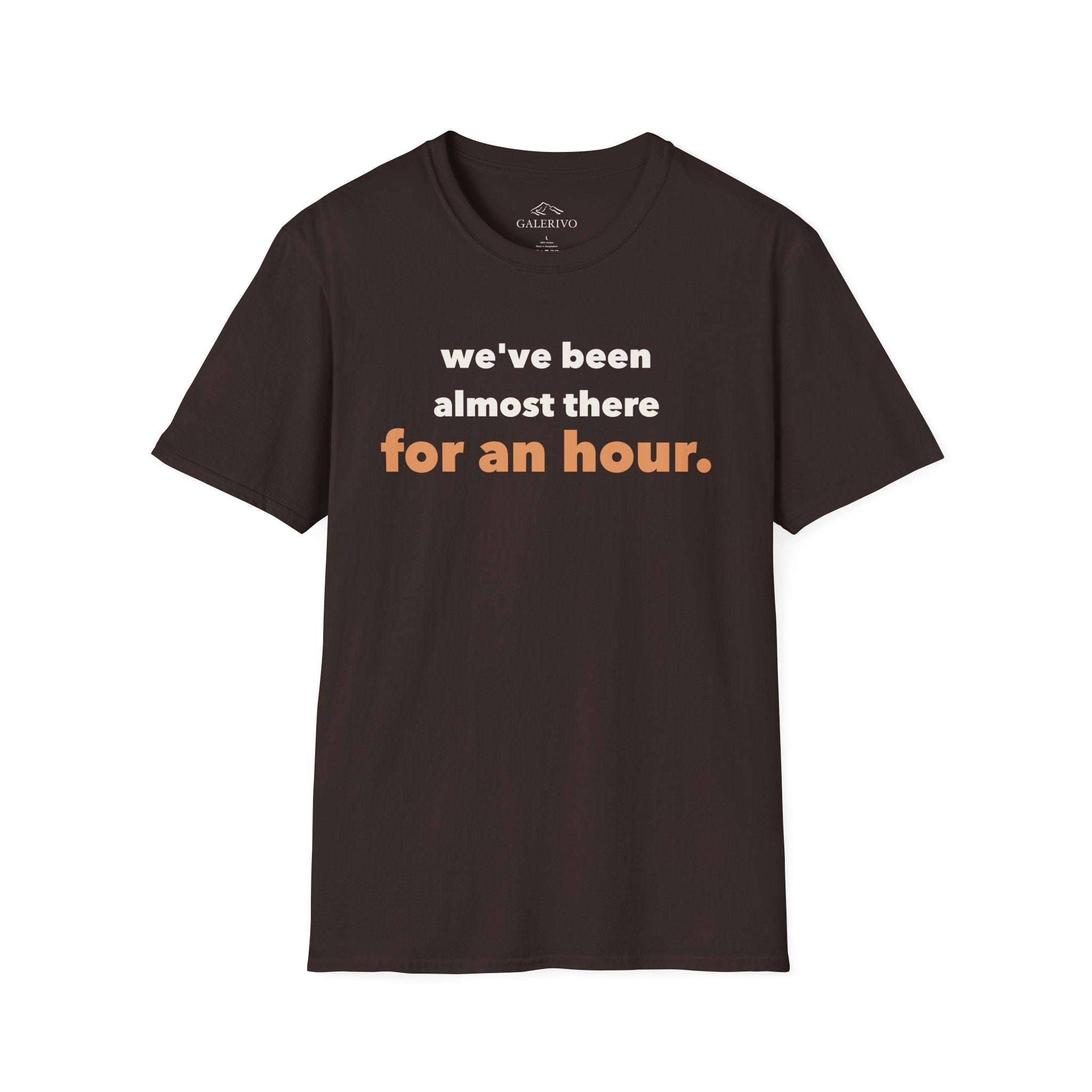 Almost There T-Shirt