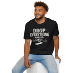 Drop Everything And Go