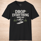 Drop Everything And Go