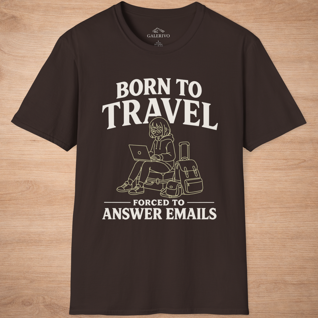 Born To Travel Forced To Answer Emails