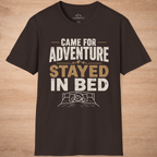 Came For Adventure Stayed In Bed