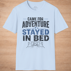 Came For Adventure Stayed In Bed