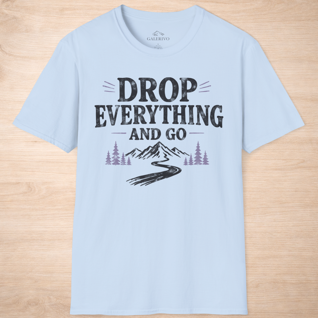 Drop Everything And Go