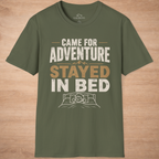 Came For Adventure Stayed In Bed