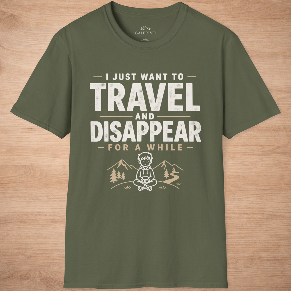 I Just Want To Travel And Disappear For A While