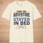 Came For Adventure Stayed In Bed