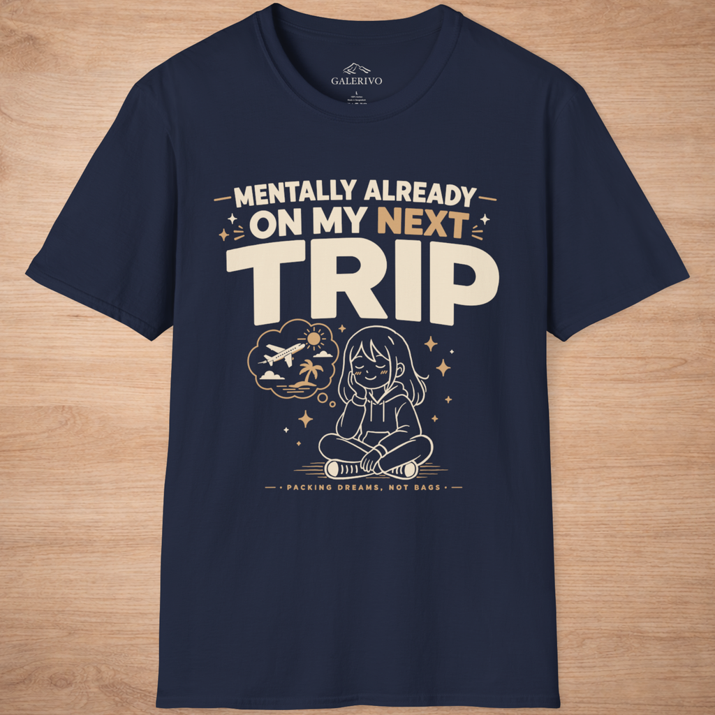 Mentally Already On My Next Trip