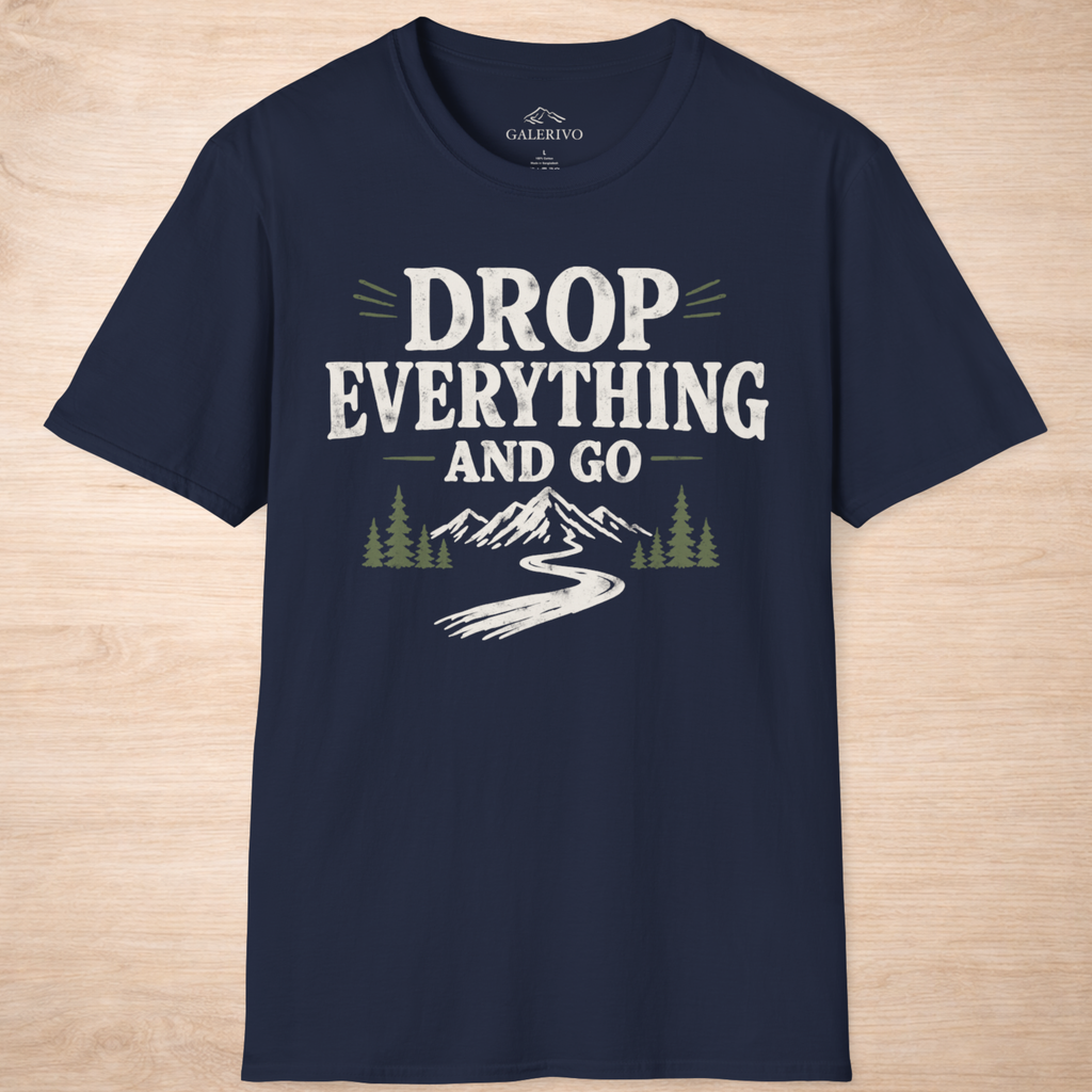 Drop Everything And Go