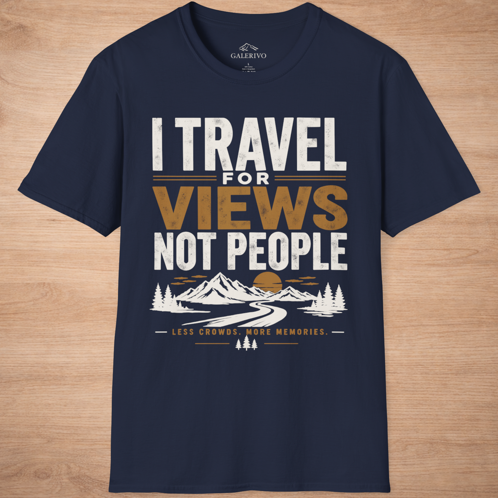 I Travel For Views Not People