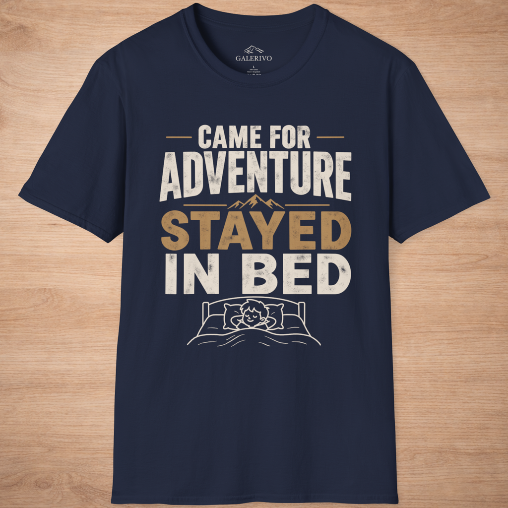 Came For Adventure Stayed In Bed
