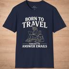 Born To Travel Forced To Answer Emails