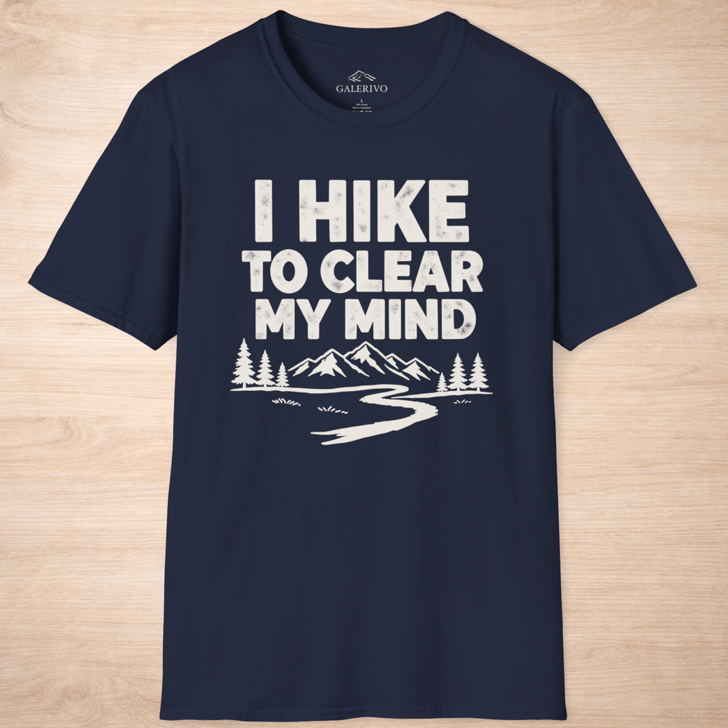 I Hike To Clear My Mind