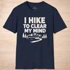 I Hike To Clear My Mind