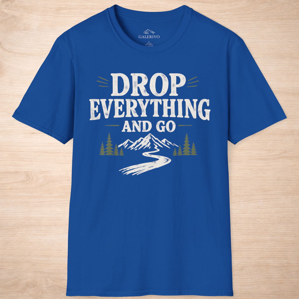 Drop Everything And Go