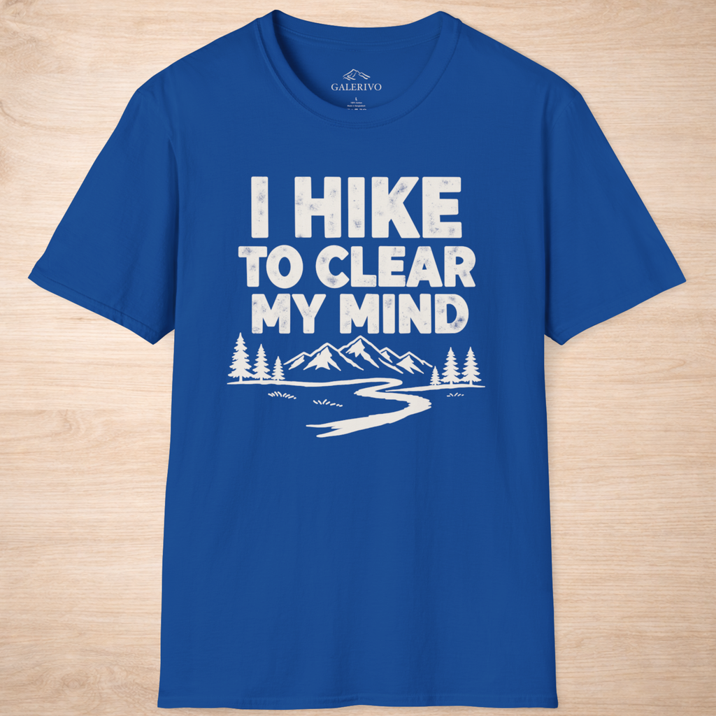 I Hike To Clear My Mind