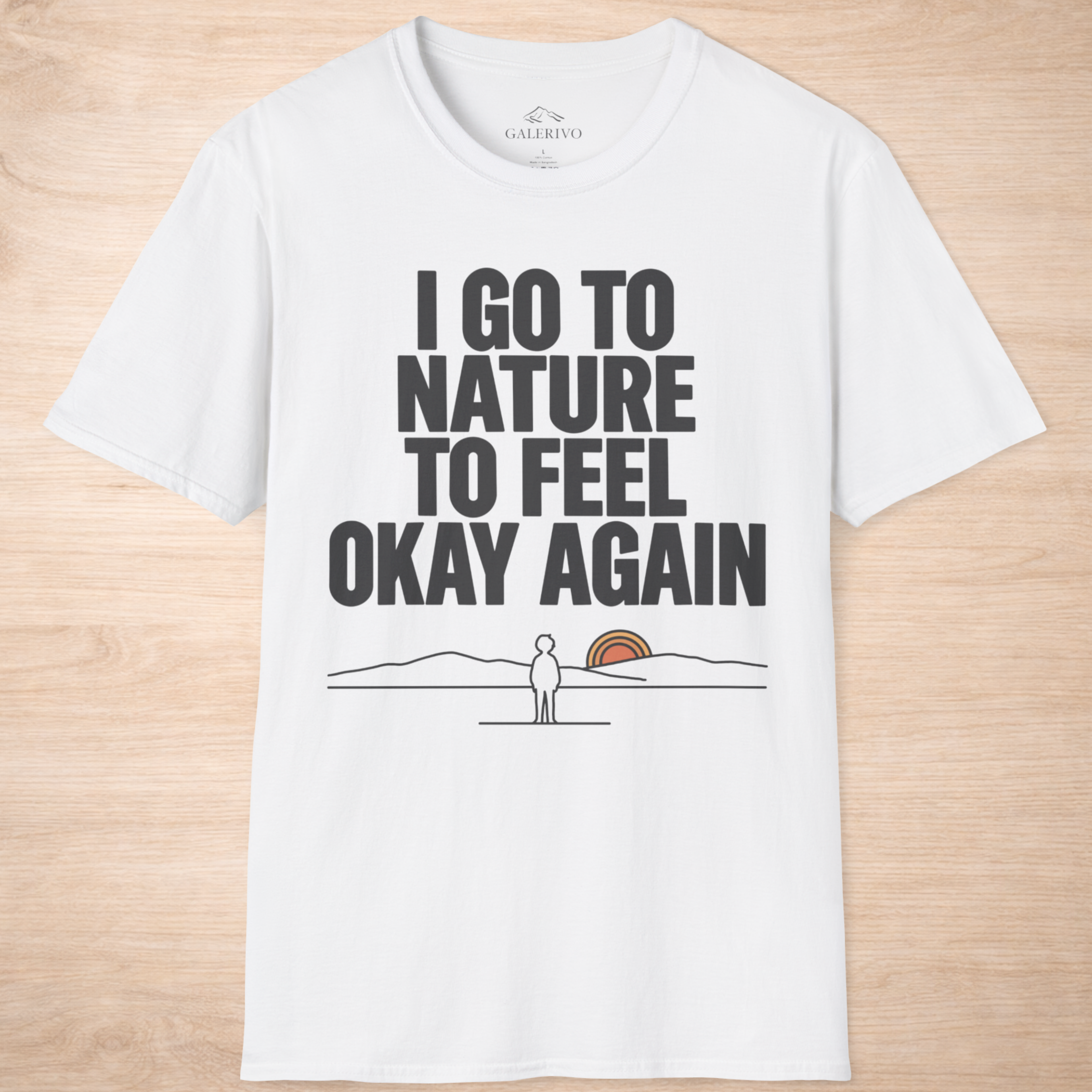 I Go To Nature To Feel Okay Again