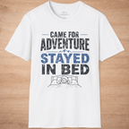 Came For Adventure Stayed In Bed